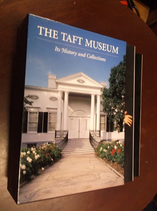 Item #30377 The Taft Museum: Its History and Collections (Two Volumes). Edward J. Sullivan,...