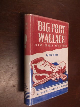 Item #30390 Big Foot Wallace: Texas Ranger and Hunter. John C. Duval