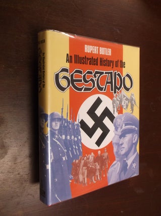 Item #30396 An Illustrated History of the Gestapo. Rupert Butler