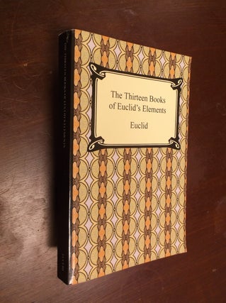 Item #30428 The Thirteen Books of Euclid's Elements. Euclid