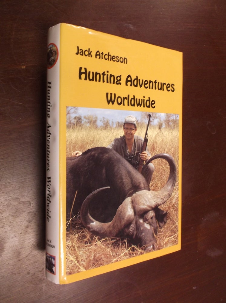 Item #30431 Hunting Adventures Worldwide. Jack Atcheson.