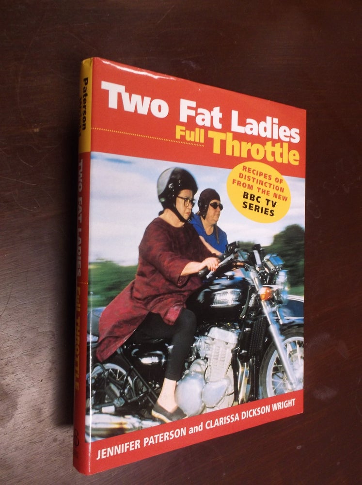 Item #30435 Two Fat Ladies: Full Throttle. Jennifer Paterson, Clarissa Dickson Wright.