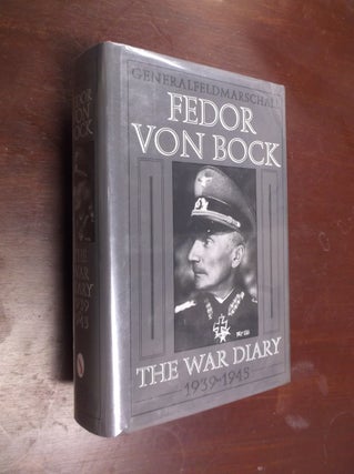 Item #30446 The War Diary 1939-1945. Fedor Von Bock