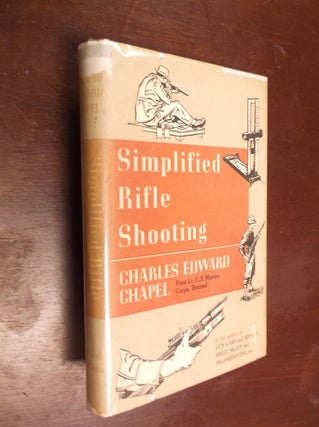 Item #30450 Simplified Rifle Shooting. Charles Edward Chapel