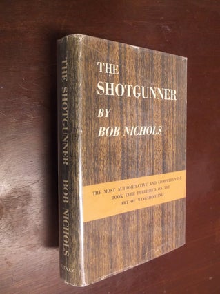Item #30468 The Shotgunner. Bob Nichols