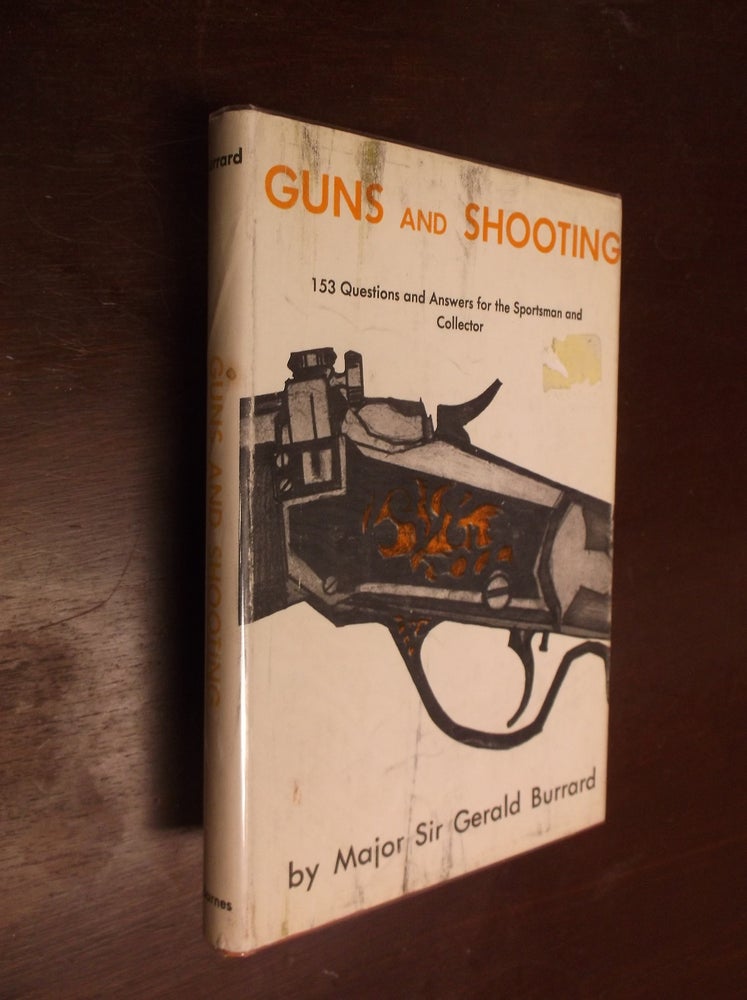 Item #30470 Gun and Shooting: 153 Questions and Answers for the Sportsman and Collector. Major Sir Gerald Burrard.