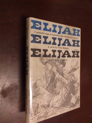 Elijah: A Powerful Saga of Mountain Man Violence and Survival. Jerry McGuire.