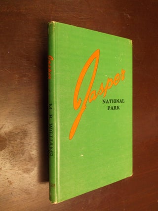 Item #30476 Jasper National Park: A Descriptive Guide. M. B. Williams