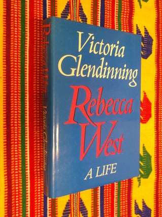 Item #30509 Rebecca West: A Life. Victoria Glendinning