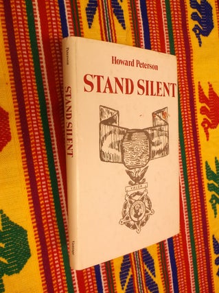 Item #30522 Stand Silent. Howard Peterson