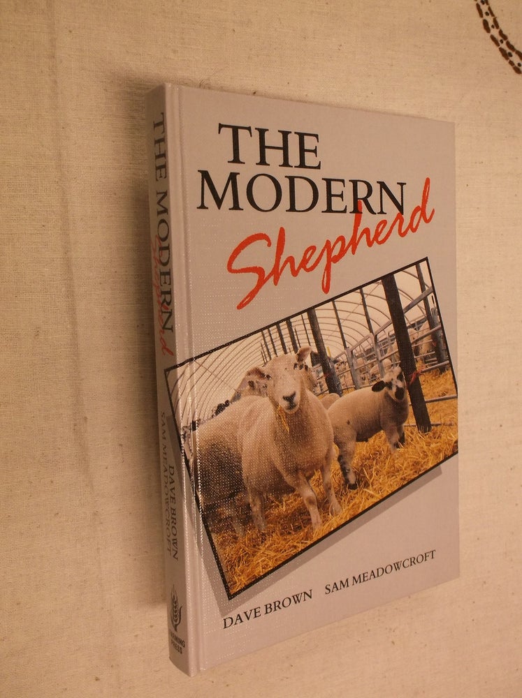 Item #30570 The Modern Shepherd. Dave Brown, Sam Meadowcroft.