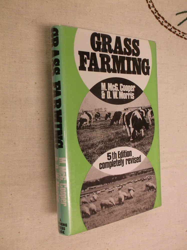 Item #30577 Grass Farming (Fifth Edition Completely Revised). M. Mcg Cooper, D. W. Morris.