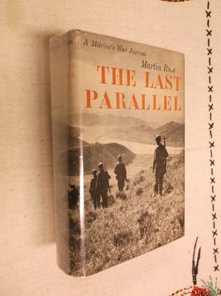 Item #30582 The Last Parallel: A Marine's War Journal. Martin Russ