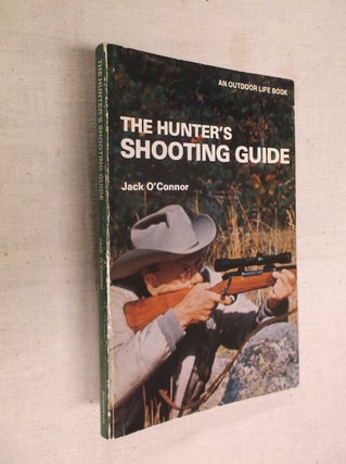 Item #30612 The Hunter's Shooting Guide. Jack O'Connor