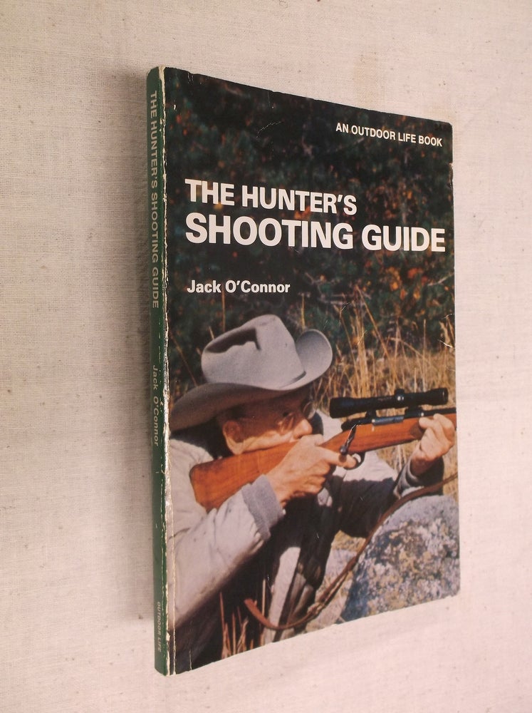 Item #30612 The Hunter's Shooting Guide. Jack O'Connor.