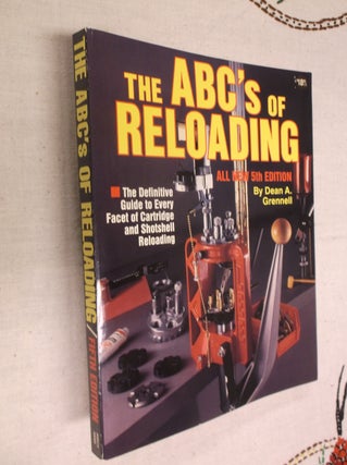 Item #30620 The ABC's of Reloading (5th Edition). Dean A. Grennell