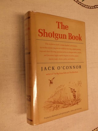Item #30625 The Shotgun Book. Jack O'Connor