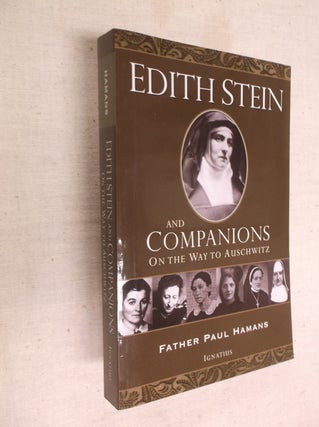 Item #30641 Edith Stein and Companions: On the Way to Auschwitz. Father Paul Hamans