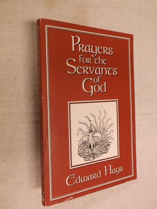 Item #30651 Prayers for the Servants of God. Edward Hays