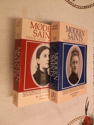 Item #30661 Modern Saints: Their Lives and Faces (Two Volumes). Ann Ball