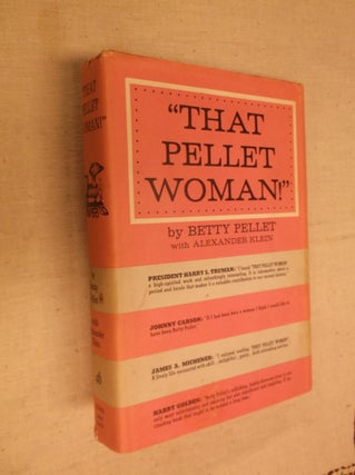 Item #30668 "That Pellet Woman!" Betty Pellet, Alexander Klein