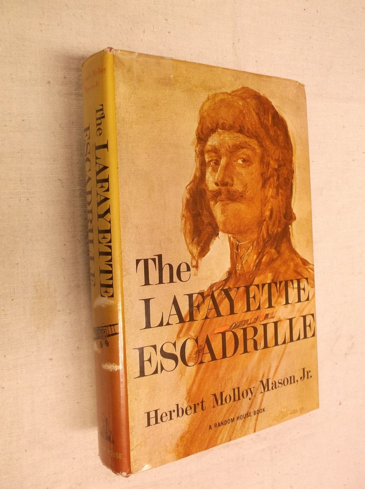 Item #30685 The Lafayette Escadrille. Herbert Molloy Mason.