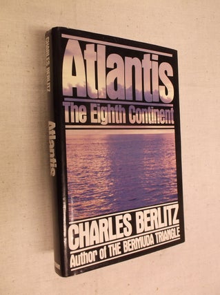 Item #30697 Atlantis: The Eighth Continent. Charles Berlitz