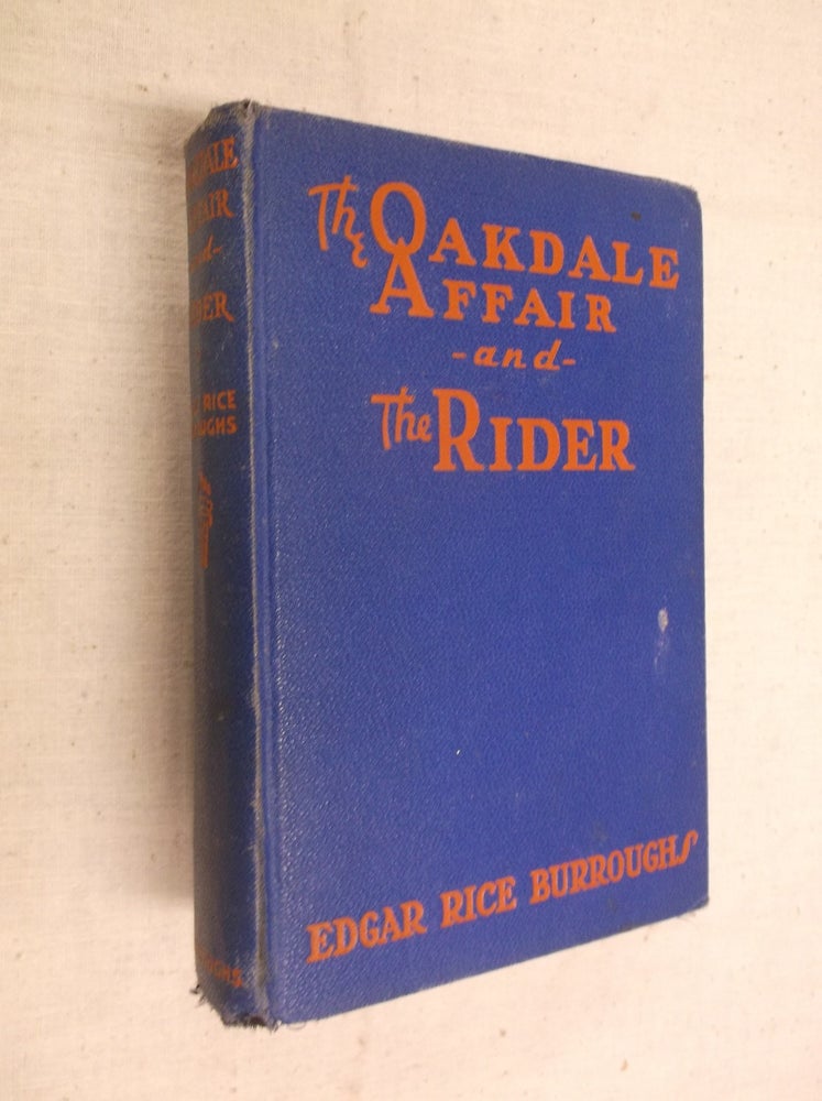 Item #30700 The Oakdale Affair and The Rider. Edgar Rice Burroughs.