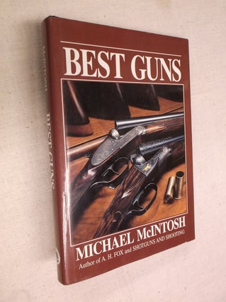 Item #30739 Best Guns. Michael McIntosh