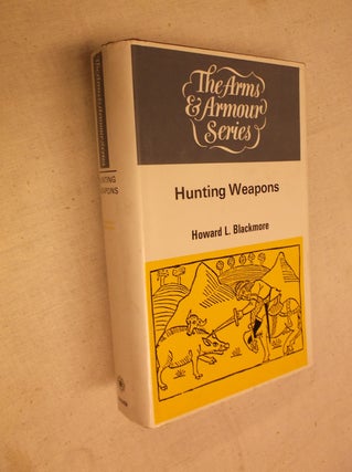 Item #30740 Hunting Weapons (The Arms & Armour Series). Howard L. Blackmore