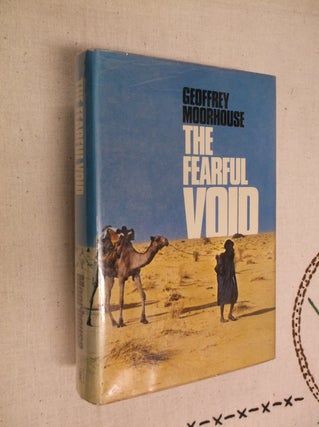 Item #30811 The Fearful Void. Geoffrey Moorhouse