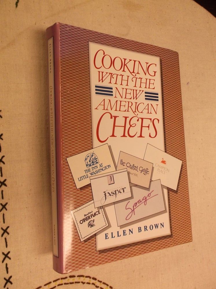 Item #30847 Cooking with the New American Chefs. Ellen Brown.