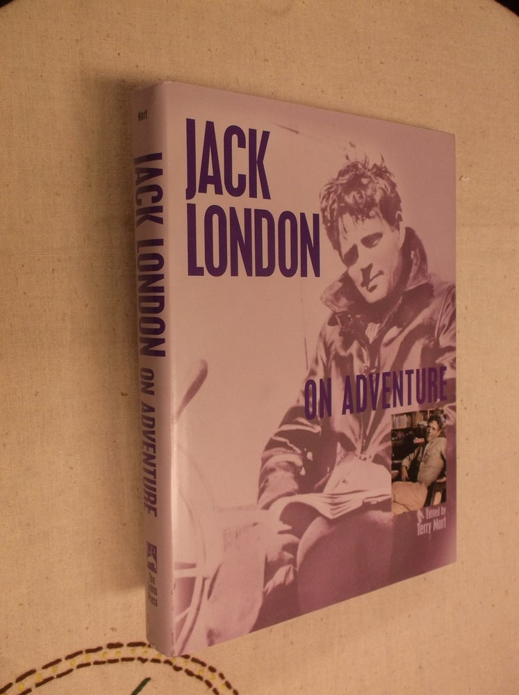 Item #30854 Jack London on Adventure. Jack London, Terry Mort.