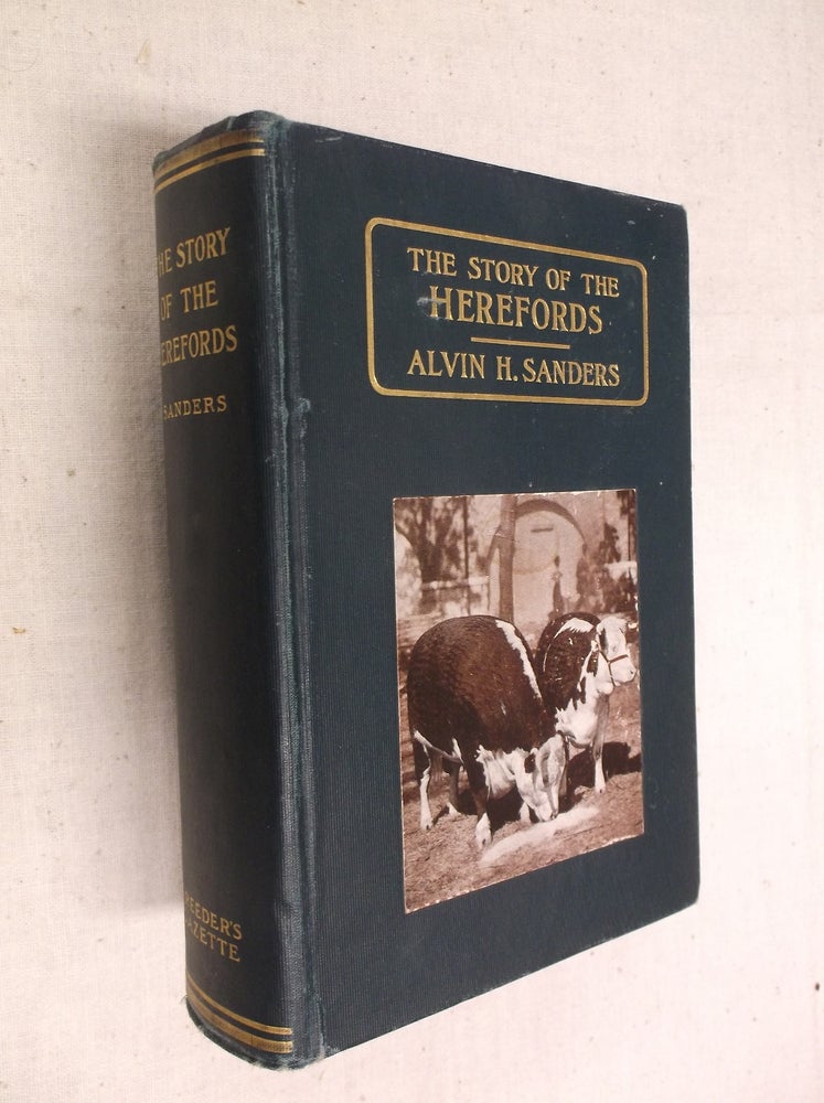 Item #30859 The Story of the Herefords. Alvin H. Sanders.