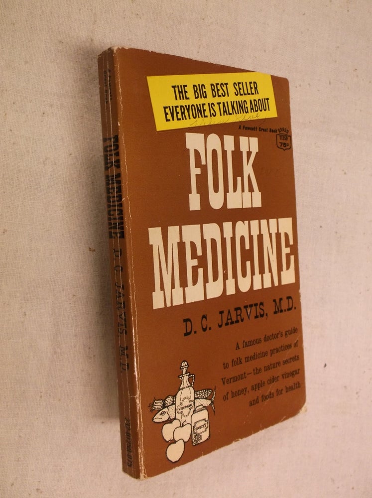 Item #30870 Folk Medicine. D. C. Jarvis.