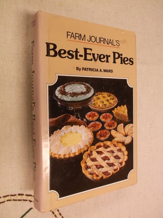 Item #30872 Farm Journal's Best-Ever Pies. Patricia A. Ward