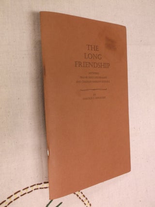 Item #30884 The Long Friendship Between Frank Bird Linderman and Charles Marion Russell. Harold...
