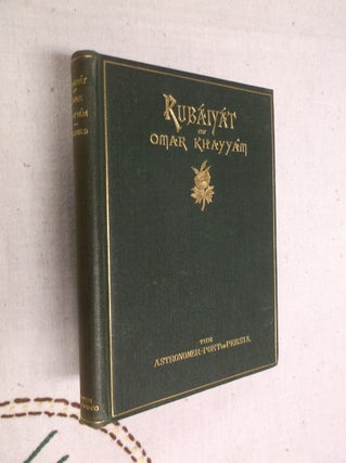 Item #30906 Rubaiyat of Omar Khayyam: The Astronomer-Poet of Persia. Omar Khayyam, Edward Fitzgerald