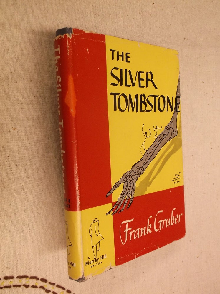 Item #30908 The Silver Tombstone. Frank Gruber.