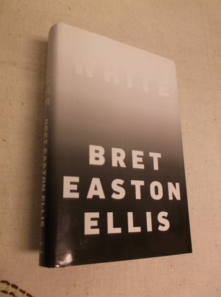 Item #30916 White. Brett Easton Ellis