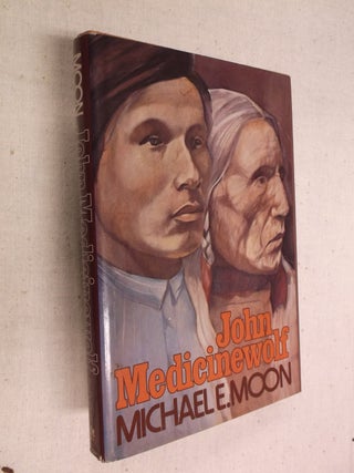 Item #30937 John Medicinewolf. Michael E. Moon
