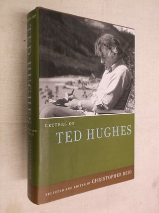 Item #30943 Letters of Ted Hughes. Ted Hughes, Christopher Reid