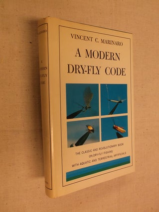 Item #30944 A Modern Dry-Fly Code. Vincent C. Marinaro