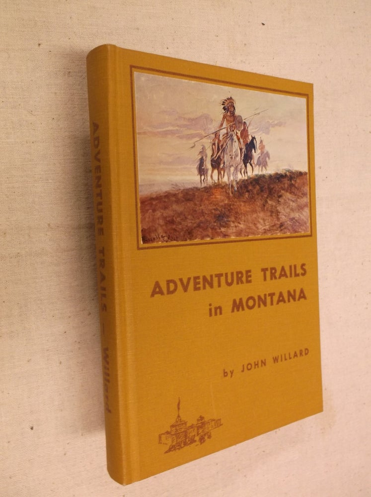 Item #30970 Adventure Trails in Montana. John Willard.