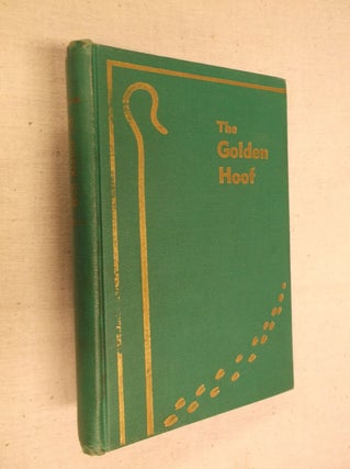 Item #30989 The Golden Hoof: A Practical Sheep Book. Leading Sheep Authorities