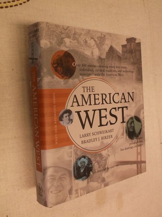 Item #30994 The American West (Wiley Desk Reference). Larry Schweikart, Bradley J. Birzer