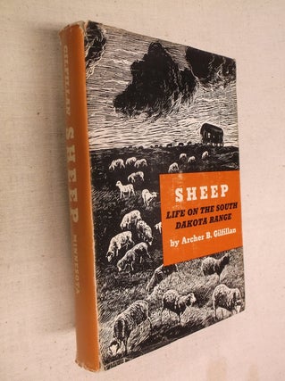 Item #30996 Sheep: Life on the South Dakota Range. Archer B. Gilfillan