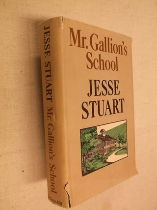 Item #31000 Mr. Gallion's School. Jesse Stuart