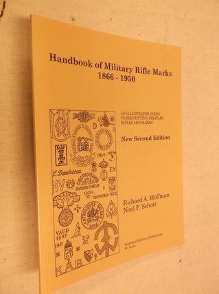 Item #31025 Handbook of Military Rifle Marks 1866-1950: An Illustrated Guide to Identifying...