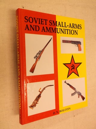 Item #31042 Soviet Small-Arms and Ammunition. D. N. Bolotin